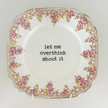 Let Me Overthink