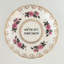 We’re All Mad Here