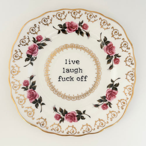 Live Laugh Fuck Off