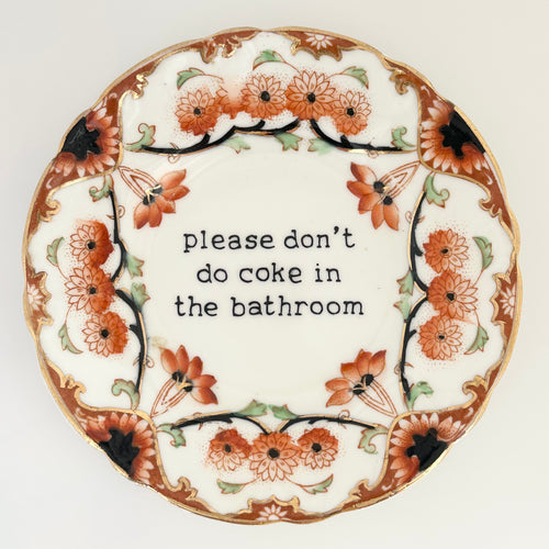 Please don’t do coke in the bathroom plate