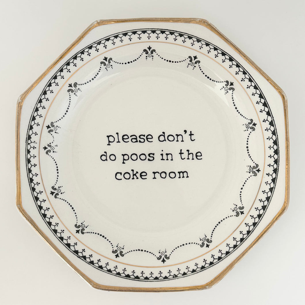 Please Don’t Do Poos in the Coke Room
