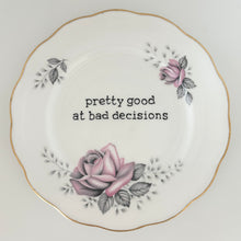 Pretty Good At Bad Decisions