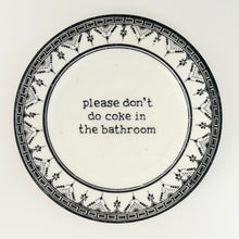 Please Don’t Do Coke in the Bathroom