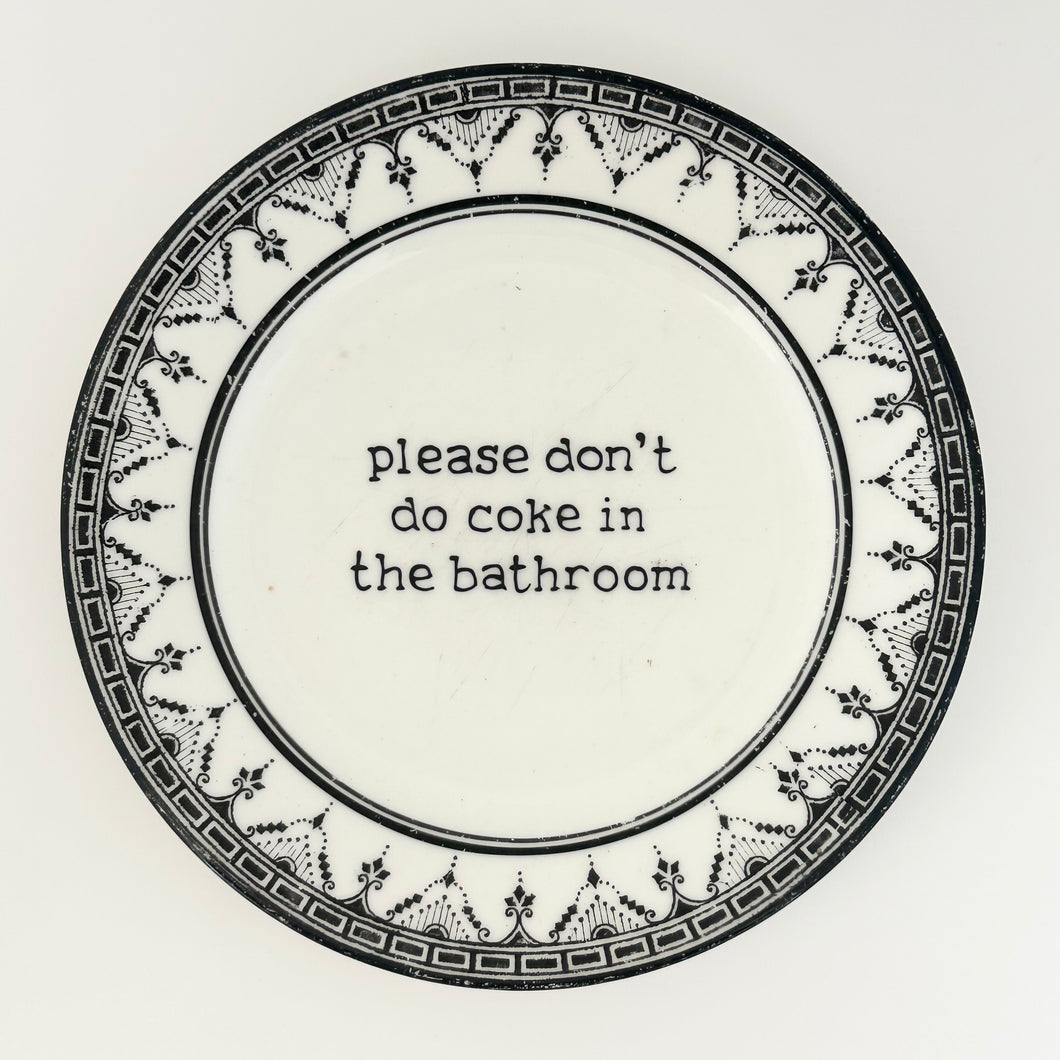 Please Don’t Do Coke in the Bathroom