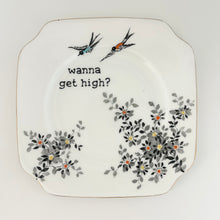 Wanna Get High?