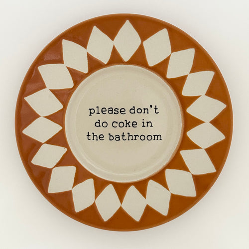 Please Don’t Do Coke in the Bathroom
