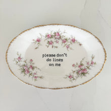 Please Don’t Do Lines On Me